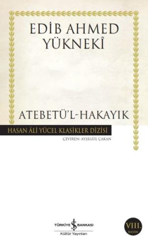 Atebetü'l-Hakayık - Hasan Ali Yücel Klasikleri %31 indirimli Edib Ahme