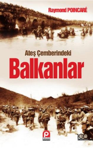 Ateş Çemberindeki Balkanlar %26 indirimli Raymond Poincare