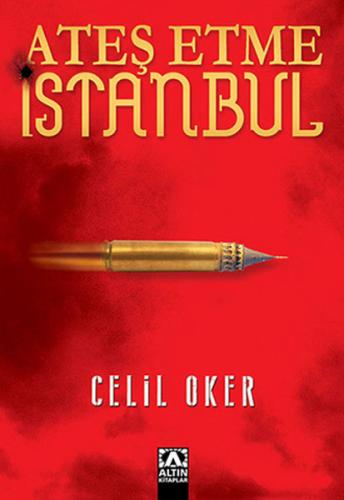 Ateş Etme İstanbul %10 indirimli Celil Oker