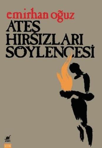 Ateş Hırsızları Söylencesi %14 indirimli Emirhan Oğuz