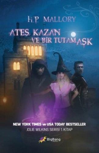 Ateş, Kazan ve Bir Tutam Aşk / Jolie Wilkins Serisi 1.Kitap %3 indirim