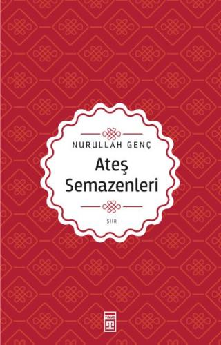 Ateş Semazenleri %15 indirimli Nurullah Genç