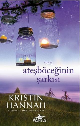 Ateşböceğinin Şarkısı %15 indirimli Kristin Hannah