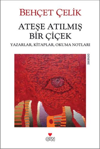 Ateşe Atılmış Bir Çiçek Behçet Çelik