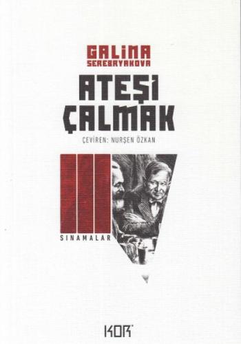 Ateşi Çalmak 3 - Sınamalar %10 indirimli Galina Serebryakova