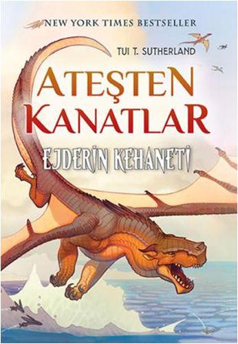 Ateşten Kanatlar 1. Kitap - Ejderin Kehaneti Tui T. Sutherland