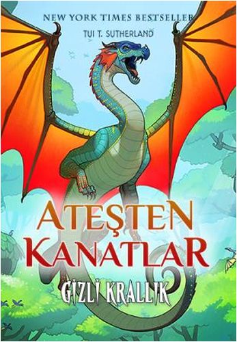 Ateşten Kanatlar 3. Kitap - Gizli Krallık Tui T. Sutherland