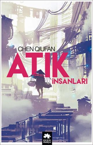 Atık İnsanları %20 indirimli Chen Qiufan