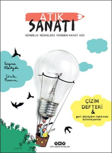 Atık Sanatı - Gündelik Nesnelere Yeniden Hayat Ver %18 indirimli Virgi