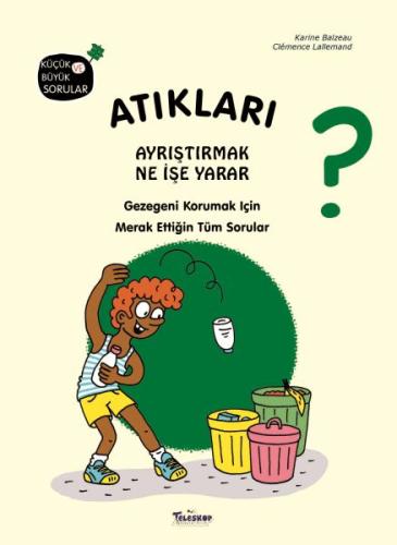 Atıkları Ayrıştırmak Ne İşe Yarar? %10 indirimli Karine Balzeu