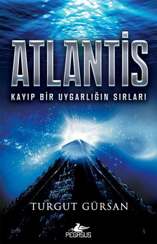 Atlantis - Kayıp Bir Uygarlığın Sırları %15 indirimli Turgut Gürsan