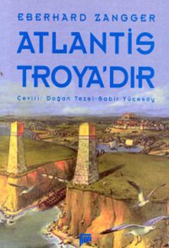 Atlantis Troya’dır %15 indirimli Eberhard Zangger