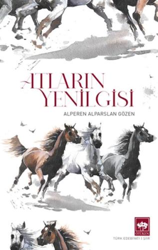 Atların Yenilgisi %19 indirimli Alparen Alparslan Gözen