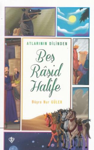 Atlarının Dilinden Beş Raşid Halife %13 indirimli Büşra Nur Güler