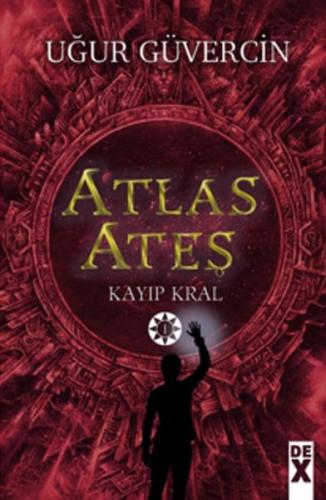 Atlas Ateş - Kayıp Kral %10 indirimli Uğur Güvercin