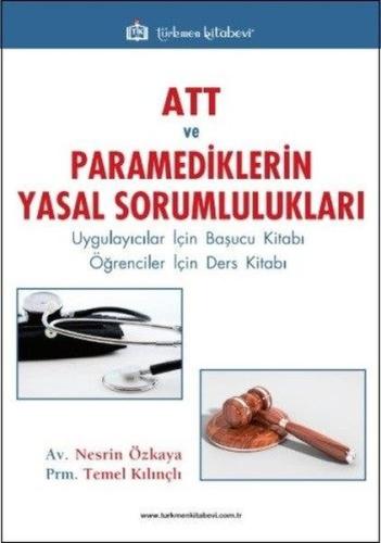 ATT ve Paramediklerin Yasal Sorumlulukları Temel Kılınçlı