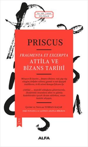 Attila ve Bizans Tarihi - Fragmenta Et Excerpta %10 indirimli Priscus