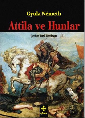 Attila ve Hunlar Gyula Nemeth