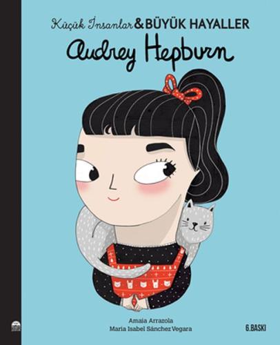 Audrey Hepburn-Küçük İnsanlar ve Büyük Hayaller %30 indirimli Maria Is