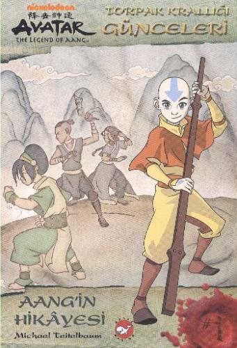 Avatar - Aang'in Afsanesi -Toprak Krallığı Günceleri Michael Teitelbau