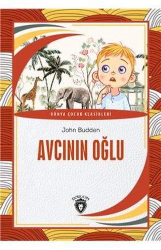 Avcının Oğlu Dünya Çocuk Klasikleri (7-12 Yaş) %25 indirimli John Budd