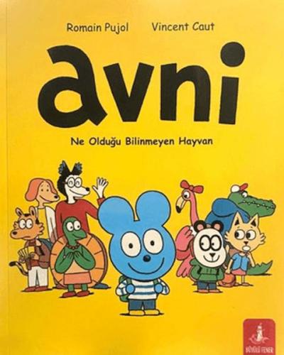 Avni: Ne Olduğu Bilinmeyen Hayvan Romain Pujol