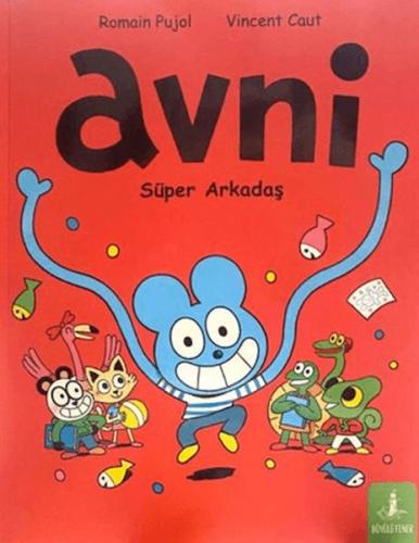 Avni: Süper Arkadaş Romain Pujol