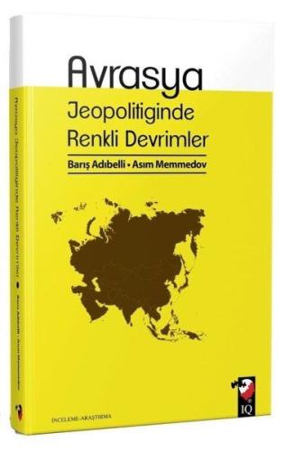 Avrasya Jeopolitiğinde Renkli Devrimler %22 indirimli Barış Adıbelli