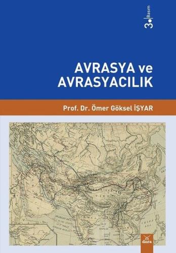 Avrasya ve Avrasyacılık Ömer Göksel İşyar