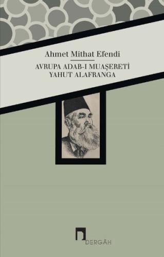 Avrupa Adab-ı Muaşereti Yahut Alafranga %10 indirimli Ahmet Mithat Efe
