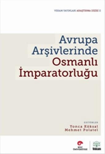 Avrupa Arşivlerinde Osmanlı İmparatorluğu %17 indirimli Kolektif