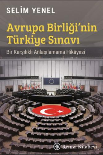 Avrupa Birliği’nin Türkiye Sınavı %13 indirimli Selim Yenel