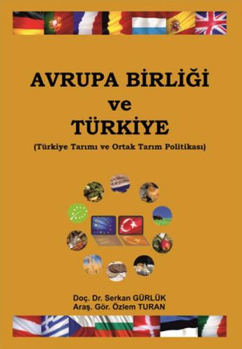 Avrupa Birliği ve Türkiye Türkiye Tarımı ve Ortak Tarım Politikası Özl