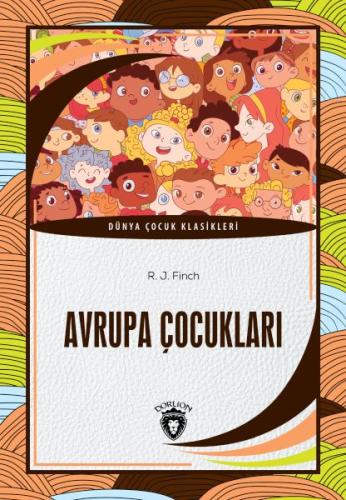 Avrupa Çocukları - Dünya Çocuk Klasikleri %25 indirimli R. J. Finch