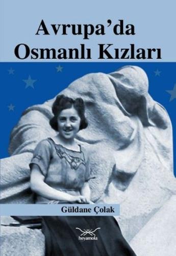 Avrupa’da Osmanlı Kızları %12 indirimli Güldane Çolak