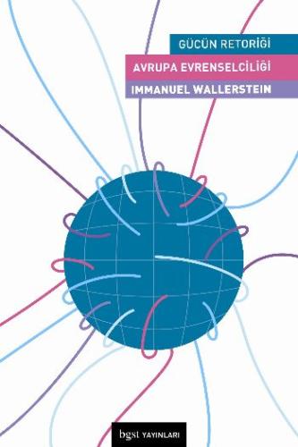 Avrupa Evrenselciliği Gücün Retoriği %10 indirimli Immanuel Wallerstei