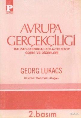 Avrupa Gerçekçiliği Balzac - Stendhal - Zola - Tolstoy - Gorki ve Diğe