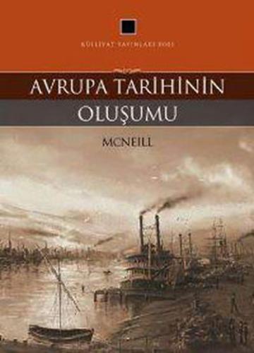 Avrupa Tarihinin Oluşumu %18 indirimli William H. McNeill