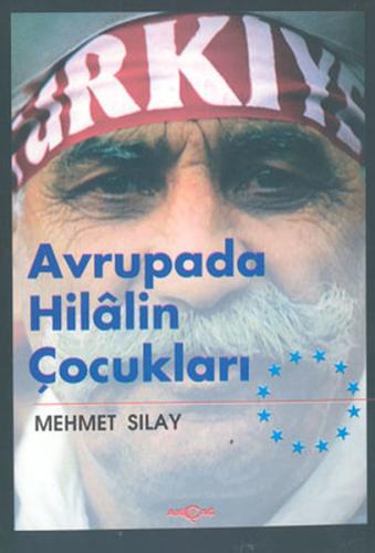 Avrupada Hilalin Çocukları %15 indirimli Mehmet Sılay