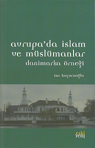 Avrupa'da İslam ve Müslümanlar - Danimarka Örneği %15 indirimli İsa Ku