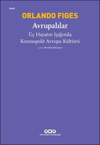 Avrupalılar - Üç Hayatın Işığında Kozmopolit Avrupa Kültürü %18 indiri