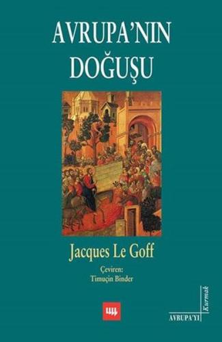 Avrupa'nın Doğuşu %10 indirimli Jacques Le Goff