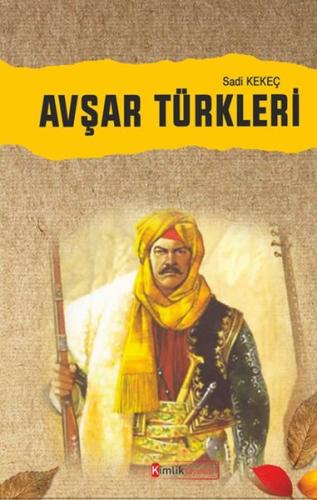 Avşar Türkleri %20 indirimli Sadi Kekeç