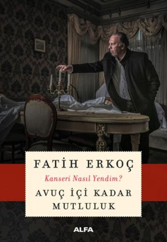 Avuç İçi Kadar Mutluluk %10 indirimli Fatih Erkoç