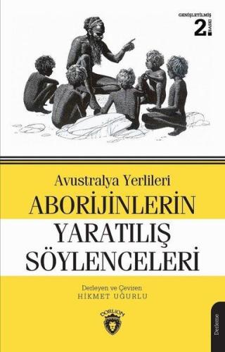 Avustralya Yerlileri Aborijinlerin Yaratılış Söylenceleri %25 indiriml