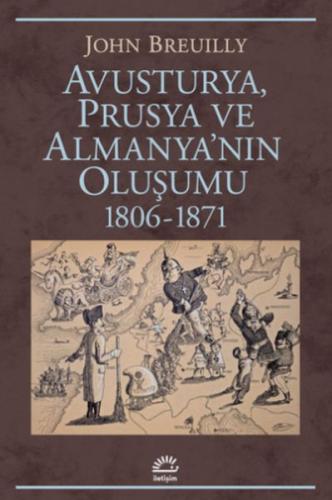 Avusturya Prusya ve Almanya'nın Oluşumu 1806-1871 %10 indirimli John B