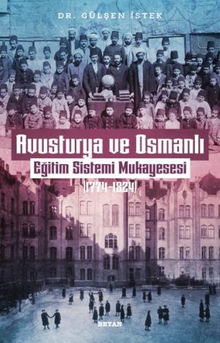 Avusturya ve Osmanlı - Eğitim Sistemi Mukayesesi 1774-1824 %18 indirim