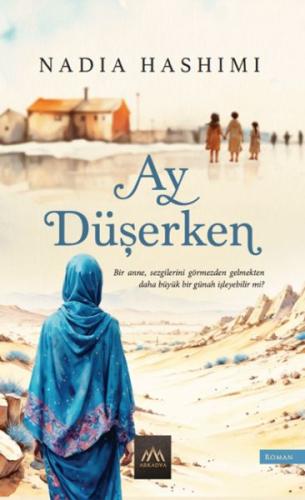 Ay Düşerken Nadia Hashimi