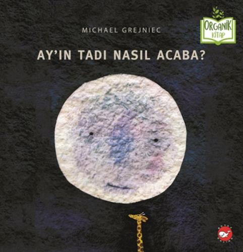 Ay’ın Tadı Nasıl Acaba? %23 indirimli Michael Grejniec