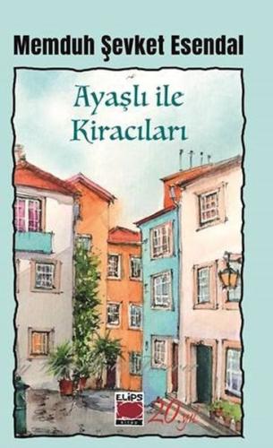 Ayaşlı ile Kiracıları Memduh Şevket Esendal